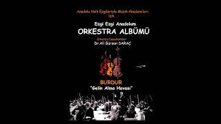 70 - Burdur Gelin Alma Havası (Akademik Orkestra Konser Albümü? Vol 7