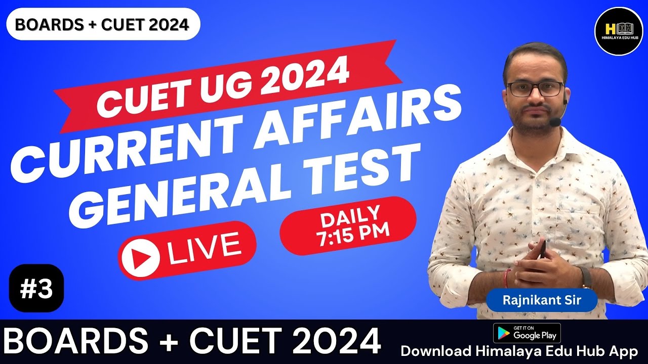 CUET UG 2024 | Current Affairs | Daily Current Affairs Class 3 ...