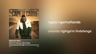 FIZZY SA - Ngithanda Wena Feat  #SirCoco & #BLUE FIEGH