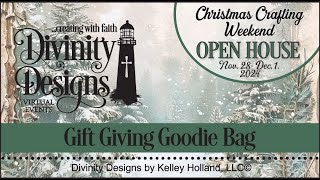 Divinity Designs Christmas Crafting Open House Weekend Event 2024 Gift Giving Goodie Bag