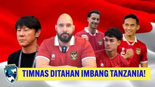 TIMNAS DITAHAN IMBANG TANZANIA PADAHAL MAINNYA SEPERTI TIM EROPA, MASALAH UTAMA DI FINISHING