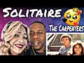 The Saddest Song Ever!!!  The Carpenters - Solitaire (Reaction)