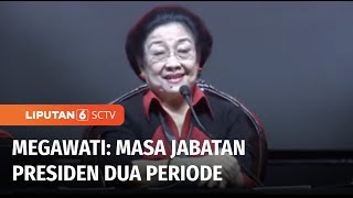 Megawati Tegaskan Masa Jabatan Presiden Maksimal Dua Periode dalam HUT ke-50 PDIP | Liputan 6