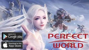 Perfect World Mobile EU Full Video Trailer and Gameplay available Android/iOS