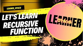 Recursive Function  || Video 1