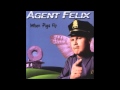 Agent Felix - Sad Eyed Goodbyes