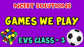 Games We Play | EVS Class 3 | NCERT Solutions for Class 3 EVS | Chapter 16 | Carry Education