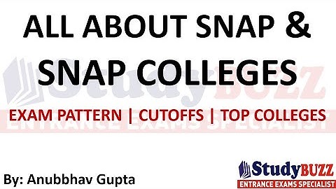 All about SNAP 2023 & Best colleges | Exam pattern, Cutoffs, Top SNAP colleges, Placements