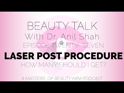 Video thumbnail: BEAUTY TALK - Ep. 26 - Laser Post Procedure · Dr. Anil Shah