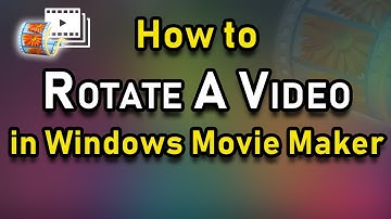 How to rotate a video in windows movie maker