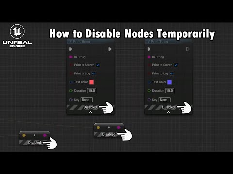 Unreal Engine 5: Disabling Nodes Temporarily