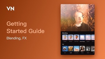 Blending, FX丨VN Video Editor for Beginners