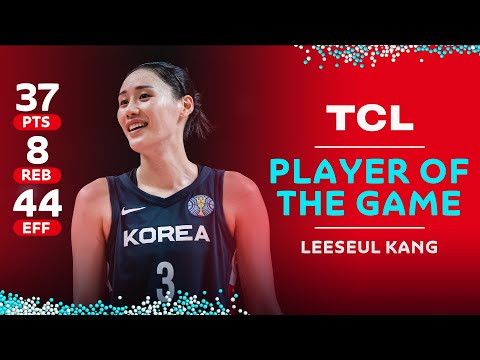 Leeseul Kang 🇰🇷 | 37 PTS | 8 REB | 44 EFF | TCL Player of the Game