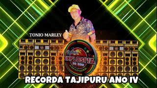 RECORDA TAJIPURU - ANO 04 | APRESENTAÇÃO: TONIO MARLEY