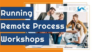 Process Workshops Pre and Post COVID - #Futurefest  - process improvement and process optimization