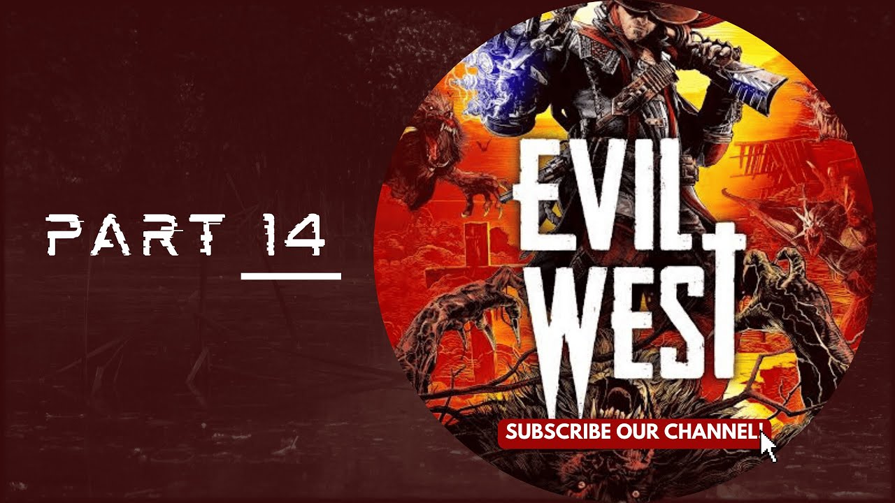 EVIL WEST- Gameplay ENG (PART 14)