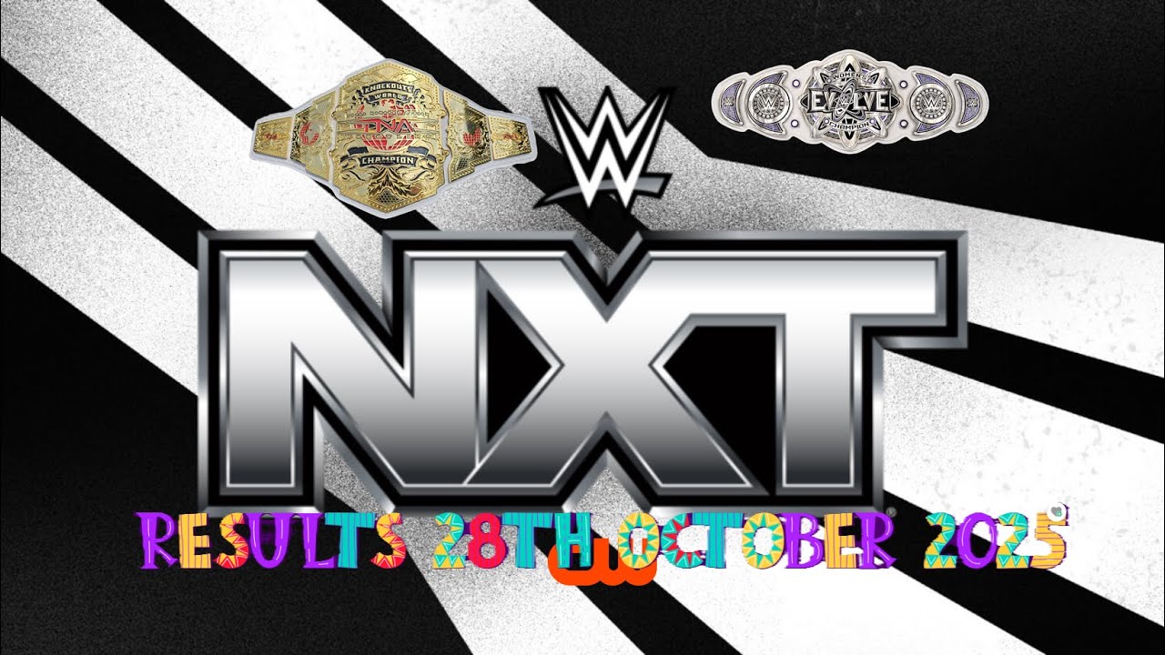 WWE Nxt Results 28th October 2025