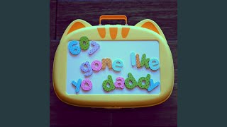Gone Like Yo Daddy - 607