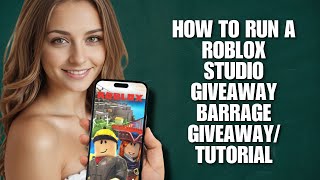 How To Run a Roblox Studio Giveaway Barrage Giveaway/Tutorial (Full Guide)