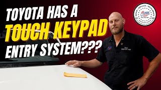 Toyota has a Touch Keypad Entry System?