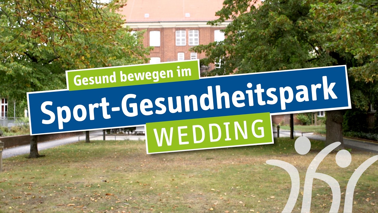 Sport-Gesundheitspark Berlin - Gesund bewegen am Standort Wedding