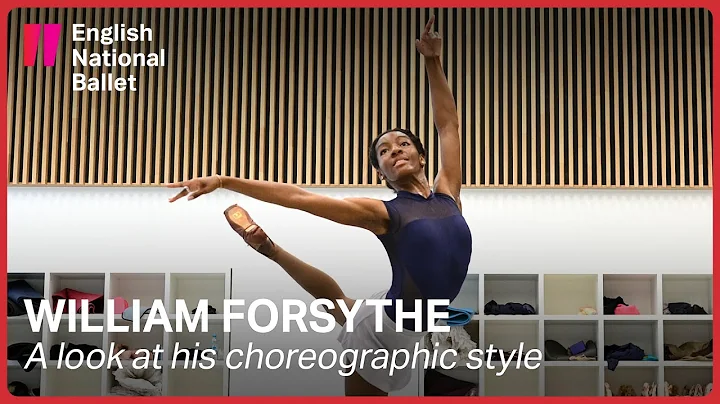 William Forsythe's Choreographic Style | English N...