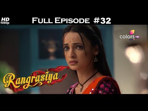 Rangrasiya - Full Episode 32 - With English Subtitles