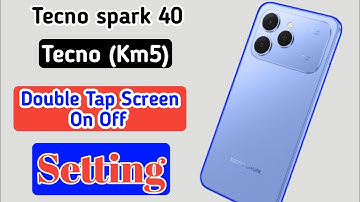 Tecno spark 40 Double Tap Screen On Off Setting ✅ Tecno (KM5) Double Tap Screen On Off ✓ Working 🆗