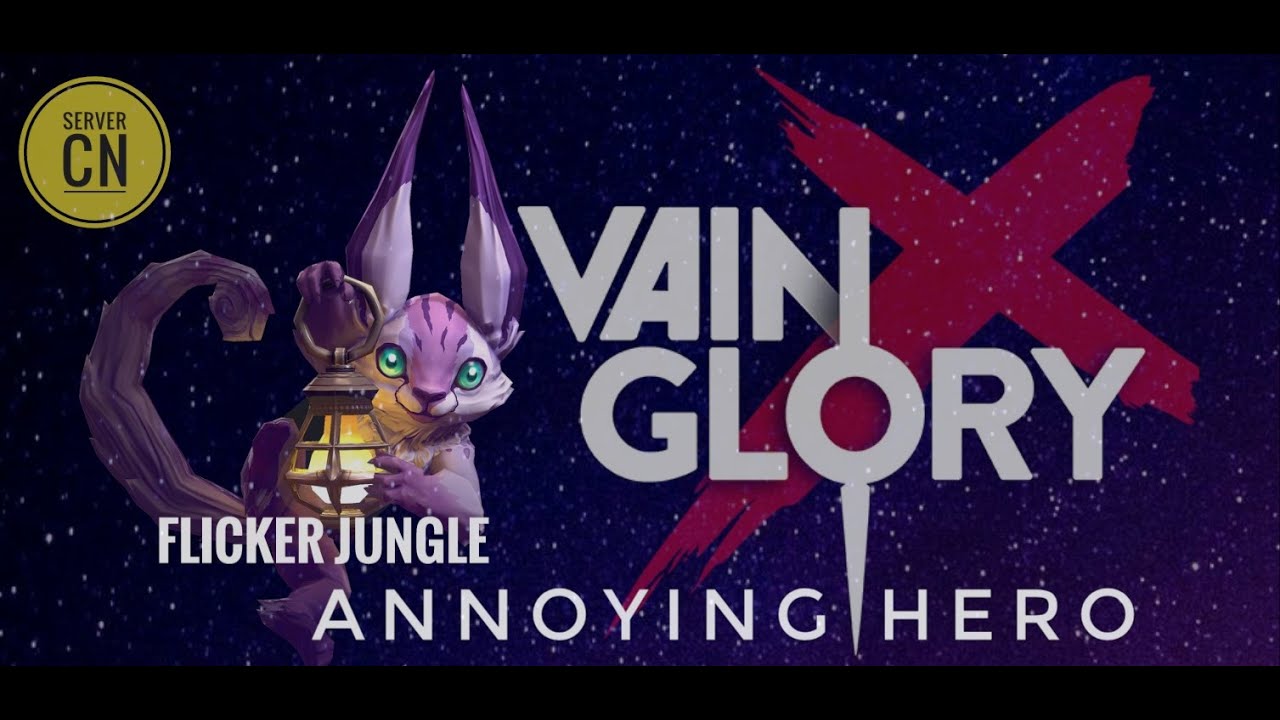 Vainglory server china | cn | flicker jungle