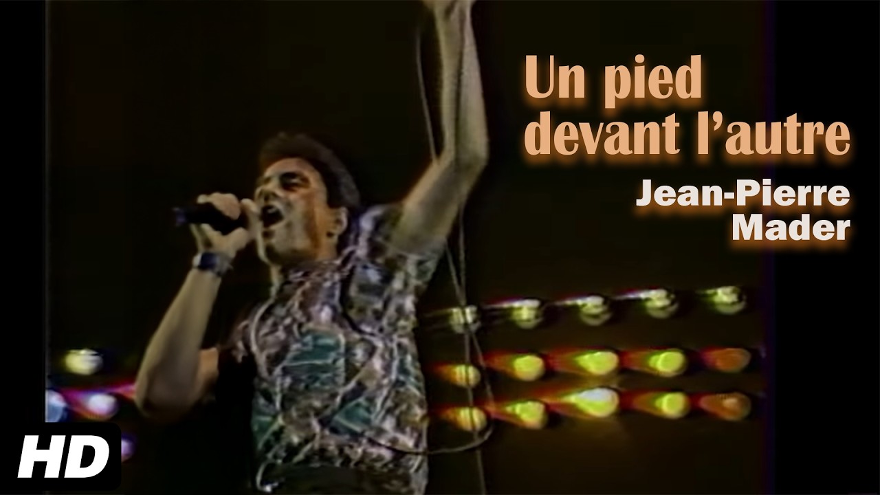 Jean-Pierre Mader - Un pied devant l'autre (Clip officiel HD)