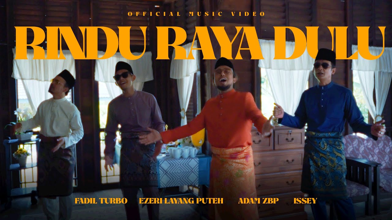 Rindu Raya Dulu - Fadil Turbo, Adam ZBP, Ezeri Layang Puteh, Issey Fazlisham (Official Music Video)