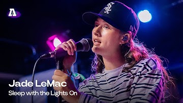 Jade LeMac - Sleep With The Lights On | Audiotree Live