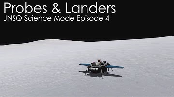 KSP JNSQ Science Mode Episode 4: Probes & Landers