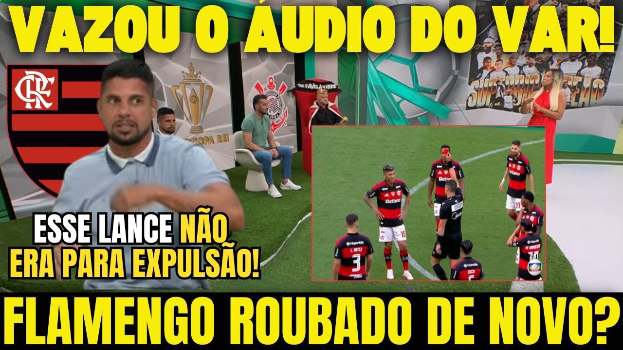 🤬ÁUDIO DO VAR VAZADO! CICINHO DETONA A ARBITRAGEM E A EXPULSÃO DE CARRASCAL! VERGONHA? FLAMENGO HOJE