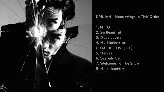 [FULL ALBUM] DPR IAN - Moodswings In This Order