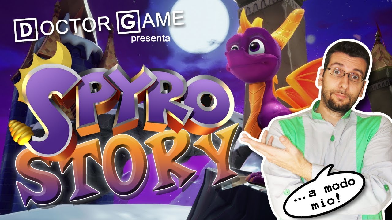 SPYRO Story ...a modo mio! (dalle origini a Reignited Trilogy)