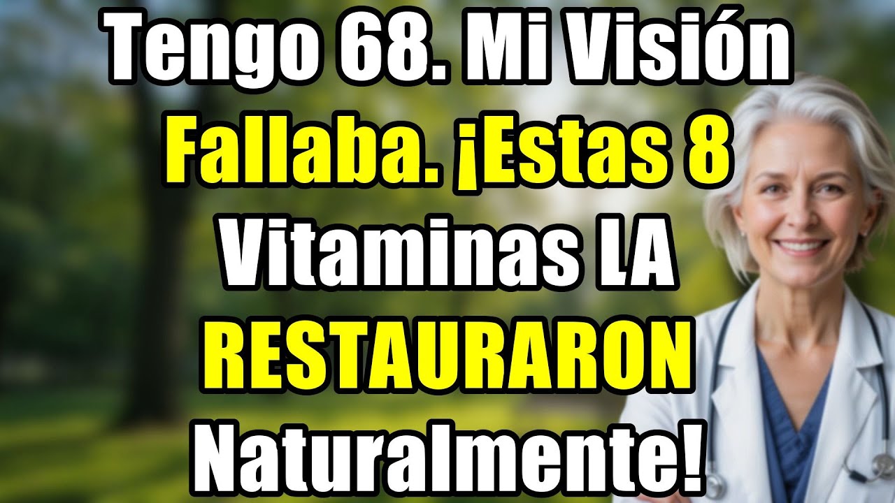 Adultos Mayores: TOP 8 Vitaminas para tus Ojos ¡Restaura tu Visión ...