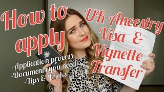 HOW TO APPLY: UK Ancestry Visa & Vignette Transfer