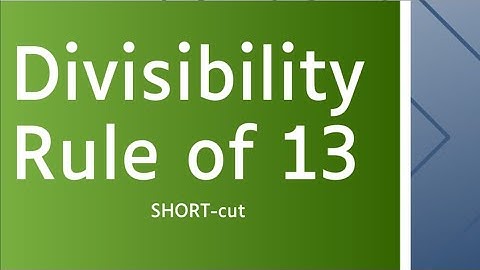 Divisibility Rule of 13 Explained in Seconds!