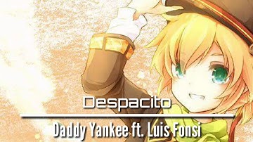 Despacito [Nightcore] Daddy Yankee ft. Luis Fonsi