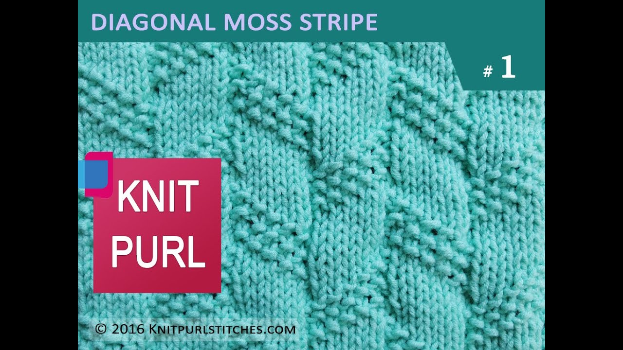KNIT PURL STITCHES #1: Diagonal Moss Stripe