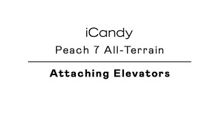 How to attach the Elevators onto your iCandy Peach 7 All-Terrain.