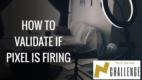 How To Validate If Pixel Is Firing