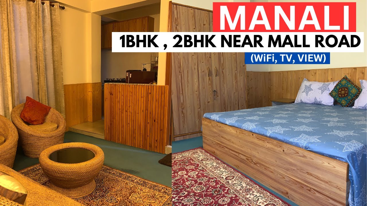 1BHK, 2BHK STAY with KITCHEN, WiFi, LED NEAR MALL ROAD, MANALI | BEST 1BHK HOMESTAY MANALI