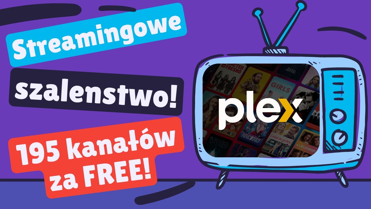 195 kanałów TV (ang), mnóstwo filmów i opcje społecznościowe - poznajcie aplikację PLEX
