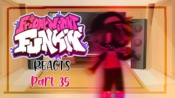 FnF MOD’ Characters Reacts Animation Gameplays About Them || Part 35  ||Gacha Lovely || Gacha Club