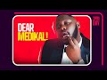 What’s Wrong With Medikal???