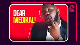 What’s Wrong With Medikal???