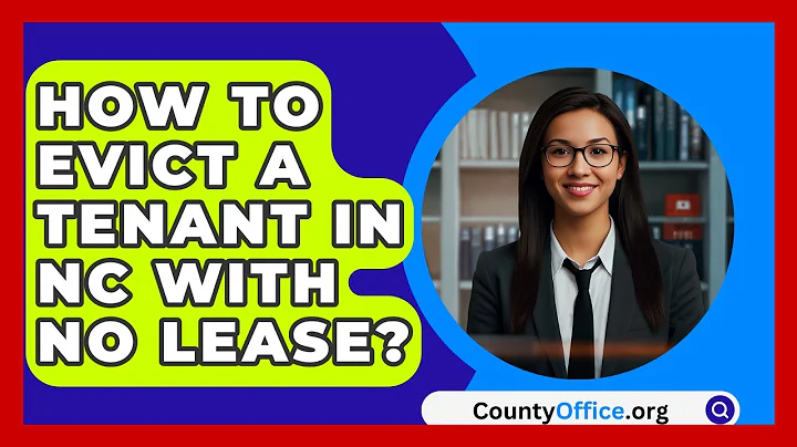 How To Evict A Tenant In NC With No Lease? - CountyOffice.org