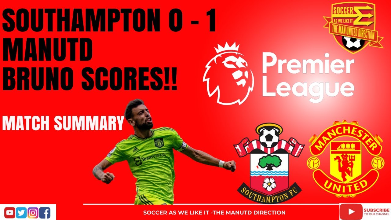 southampton-0-1-manchester-uniited-match-summary-united-win-again